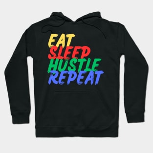 Eat, Sleep, Hustle, Repeat (Mood Colors) Hoodie
